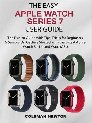 cover image of The Easy Apple Watch Series 7  User Guide